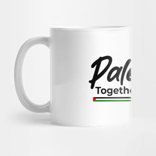 Palestine Together We Stand Mug